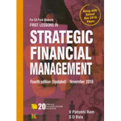 Pattabhi Ram First Lessons In Strategic Financial Management Including Nov 2016 Q And A Revised Edn. 2016 For CA Final SFM ICAI Recommended Text Book